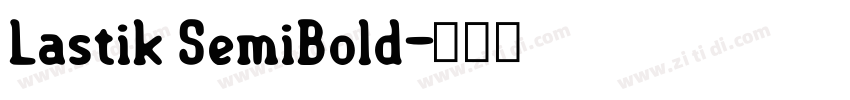 Lastik SemiBold字体转换